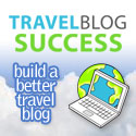 Travel Blog Success Build a Better Travel Blog